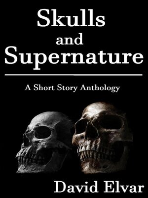 cover image of Skulls and Supernature